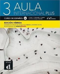 AULA INTERNACIONAL PLUS 3 ALUMNO EDICION HIBRIDA