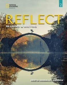REFLECT READING WRITING 2 STUDENTS BOOK (+ SPARK (EBOOK + ONLINE PRACTICE) REFLECT READING WRITING 2 STUDENTS BOOK (+ SPARK (EBOOK + ONLINE PRACTICE)