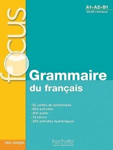 ΣΥΛΛΟΓΙΚΟ ΕΡΓΟ FOCUS GRAMMAIRE DU FRANCAIS A1-A2-B1 (+CD +CORRIGES)