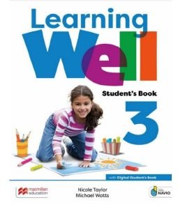 LEARNING WELL 3 STUDENTS BOOK (NAVIO APP + DIGITAL STUDENTS BOOK + WELLNESS BOOK + WELLNESS EBOOK) LEARNING WELL 3 STUDENTS BOOK (NAVIO APP + DIGITAL STUDENTS BOOK + WELLNESS BOOK + WELLNESS EBOOK)