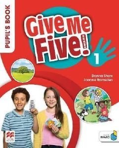 GIVE ME FIVE! 1 PUPILS BOOK (+ DIGITAL PUPILS BOOK + NAVIO APP) GIVE ME FIVE! 1 PUPILS BOOK (+ DIGITAL PUPILS BOOK + NAVIO APP)