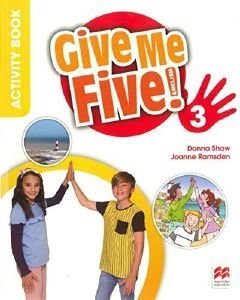 GIVE ME FIVE! 3 ACTIVITY BOOK (+ DIGITAL ACTIVITY BOOK) GIVE ME FIVE! 3 ACTIVITY BOOK (+ DIGITAL ACTIVITY BOOK)