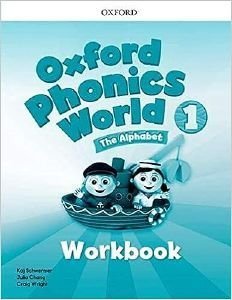OXFORD PHONICS WORLD 1 WORKBOOK OXFORD PHONICS WORLD 1 WORKBOOK
