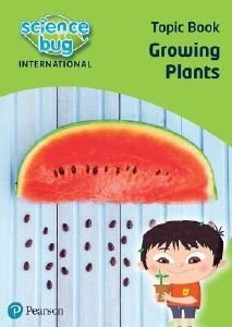 SCIENCE BUG INTERNATIONAL YEAR 2 GROWING PLANTS