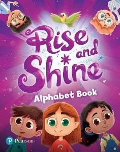 RISE AND SHINE ALPHABET BOOK RISE AND SHINE ALPHABET BOOK