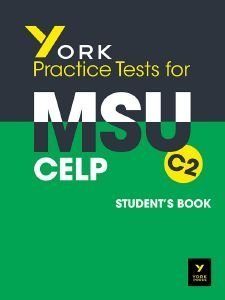YORK PRACTICE TESTS FOR MSU C2 STUDENTS BOOK YORK PRACTICE TESTS FOR MSU C2 STUDENTS BOOK