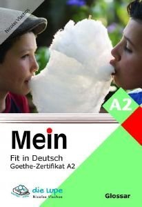 MEIN FIT IN DEUTSCH A2 GLOSSAR MEIN FIT IN DEUTSCH A2 GLOSSAR