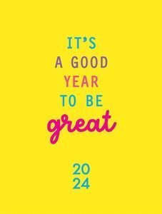 ITS GOOD YEAR TO BE GREAT ITS GOOD YEAR TO BE GREAT