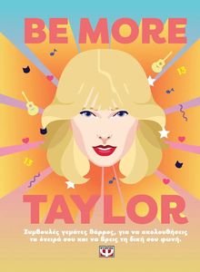 BE MORE TAYLOR