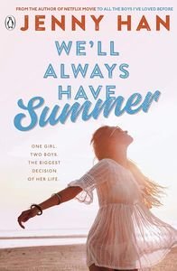 WE LL ALWAYS HAVE SUMMER WE LL ALWAYS HAVE SUMMER