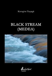 BLACK STREAM MEDEA BLACK STREAM MEDEA