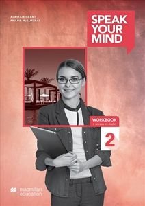 SPEAK YOUR MIND 2 WORKBOOK (+ DIGITAL WORKBOOK + AUDIO) SPEAK YOUR MIND 2 WORKBOOK (+ DIGITAL WORKBOOK + AUDIO)