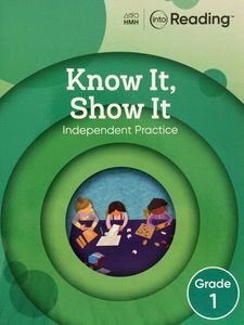 INTO READING KNOW IT SHOW IT GRADE 1 INTO READING KNOW IT SHOW IT GRADE 1