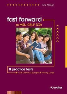 FAST FORWARD TO MSU CELP C2 STUDENTS