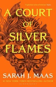 A COURT OF THORNS AND ROSES 4 A COURT OF SILVER FLAMES A COURT OF THORNS AND ROSES 4 A COURT OF SILVER FLAMES