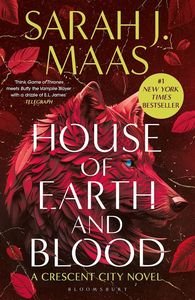CRESCENT CITY 1 HOUSE OF EARTH AND BLOOD CRESCENT CITY 1 HOUSE OF EARTH AND BLOOD