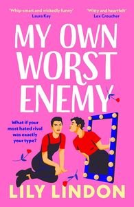 MY OWN WORST ENEMY MY OWN WORST ENEMY