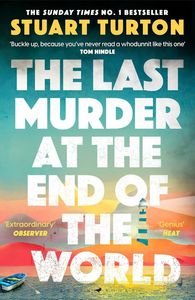 THE LAST MURDER AT THE END OF THE WORLD THE LAST MURDER AT THE END OF THE WORLD