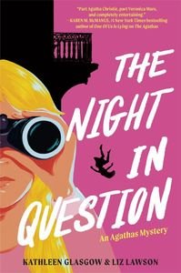 THE NIGHT IN QUESTION AN AGATHAS MYSTERY THE NIGHT IN QUESTION AN AGATHAS MYSTERY