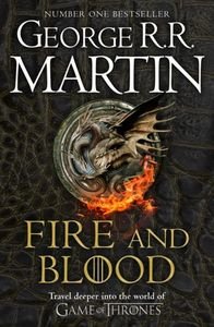 A SONG OF ICE AND FIRE FIRE AND BLOOD