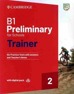 CAMBRIDGE PRELIMINARY FOR SCHOOLS 2 B1 TRAINER (+ DOWNLOADABLE RESOURCES + EBOOK)  WITH ANSWERS