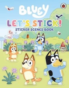 BLUEY LETS STICK! BLUEY LETS STICK!