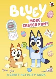 BLUEY MORE EASTER FUN! A CRAFT ACTIVITY BOOK