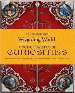 J.K. ROWLING�S WIZARDING WORLD - A POP-UP GALLERY OF CURIOSITIES ��������� ����