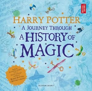 HARRY POTTER A JOURNEY THROUGH HISTORY OF MAGIC(PAPERBACK) HARRY POTTER A JOURNEY THROUGH HISTORY OF MAGIC(PAPERBACK)
