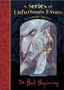 A SERIES OF UNFORTUNATE EVENTS 1 THE BAD BEGINNING
