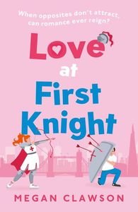 LOVE AT FIRST KNIGHT