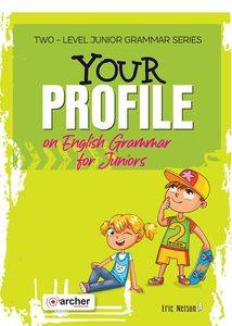 YOUR PROFILE ON ENGLISH GRAMMAR FOR JUNIORS BOOK 2