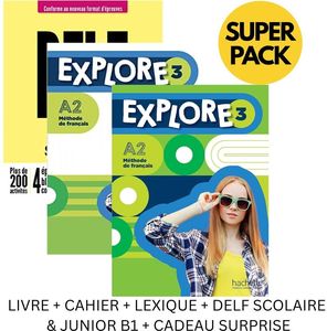 EXPLORE 3 SUPER PACK (LIVRE + CAHIER + LEXIQUE + DELF SCOLAIRE   JUNIOR B1 + CADEAU SURPRISE)