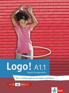 LOGO A1.1 KURS - UND UBUNGSBUCH (+ AUDIOS   VIDEOS+KLETT BOOK-APP)