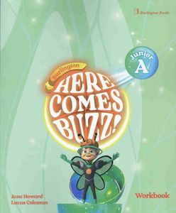 HERE COMES BUZZ! JUNIOR A WORKBOOK