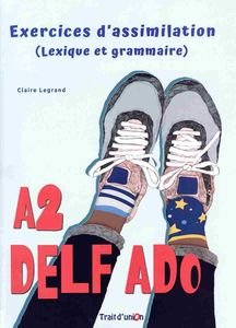 DELF ADO EXERCICES DASSIMILATION A2