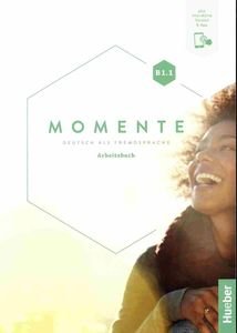 MOMENTE B1.1 ARBEITSBUCH (PLUS INTERAKTIVE VERSION)