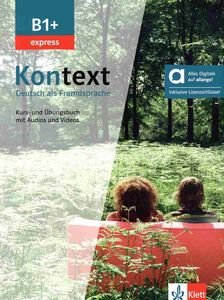 KONTEXT EXPRESS B1+ KURS - UND UBUNGSBUCH HYBRIDE AUSGABE ALLANGO