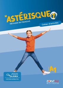 ASTERISQUE 1 CAHIER D ACTIVITES (+PUBLIOR) EDITION HYBRIDE