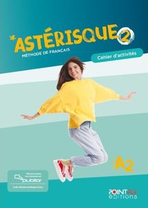 ASTERISQUE 2 CAHIER D ACTIVITES (+PUBLIOR) EDITION HYBRIDE