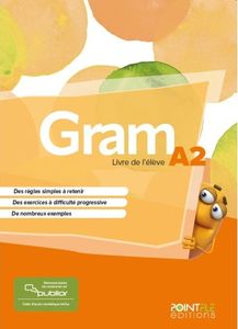 GRAM 2 LIVRE D�ELEVE (+PUBLIOR)EDITION HYBRIDE