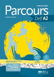 PARCOURS DELF A2 SCOLAIRE ET JUNIOR (+PUBLIOR)EDITION HYBRIDE