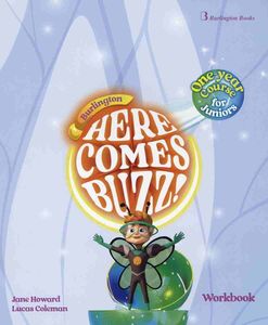 HERE COMES BUZZ! ONE YEAR COURSE WORKBOOK