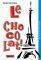 LE CHOCOLAT