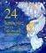24 ΙΣΤΟΡΙΕΣ ΓΙΑ ΝΑ ΚΑΛΩΣΟΡΙΣΕΙΣ ΤΟ ΧΡΙΣΤΟ 24 ΙΣΤΟΡΙΕΣ ΓΙΑ ΝΑ ΚΑΛΩΣΟΡΙΣΕΙΣ ΤΟ ΧΡΙΣΤΟ