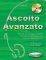 ASCOLTO AVANZATO LIBRO DELLO STUDENTE+CD AUDI...