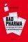 BAD PHARMA �� ��������� ��� ������ � ��������...