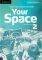 YOUR SPACE 2 WORKBOOK (+ AUDIO CD)