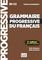 GRAMMAIRE PROGRESSIVE FRANCAIS PERFECTIONNEME...
