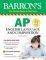 BARRONS AP ENGLISH LANGUAGE AND COMPOSITION W...